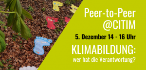 Peer-to-Peer @ CITIM - Klimabildung: wer hat die Verantwortung?